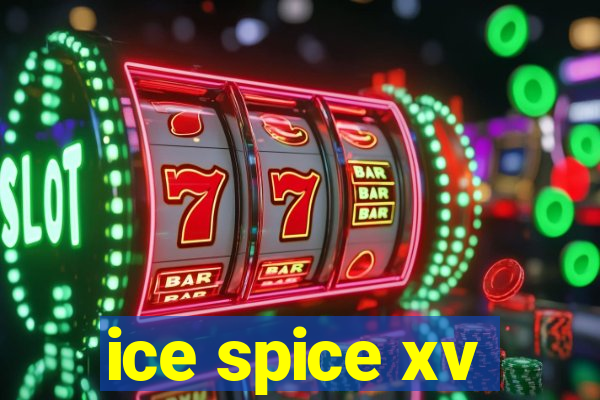 ice spice xv